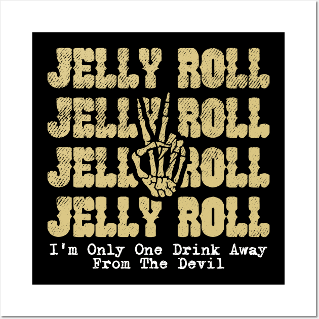 I'm Only One Drink Away From The Devil - Jelly Roll Wall Art by alujino